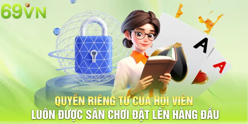 quyen rieng tu cua hoi vien luon duoc san choi dat len hang dau 13 11zon Quyền riêng tư của hội viên luôn được sân chơi đặt lên hàng đầu